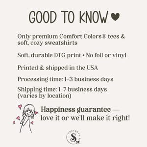 May include: A graphic with the text "GOOD TO KNOW" and a heart symbol. The text describes the product as premium Comfort Colors tees and soft, cosy sweatshirts. It also mentions a happiness guarantee.