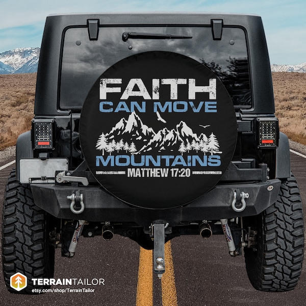 Faith-Inspired Jeep Tire Cover Faith Can Move Mountains Graphic - Spiritual & Christian Car Decor Gift for Her