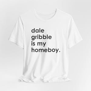 Dale Gribble is My Homeboy Unisex Jersey Short Sleeve Tee