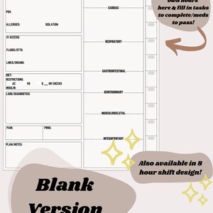 May include: A printable blank nursing assessment sheet with sections for neuro, cardiac, respiratory, gastrointestinal, genitourinary, musculoskeletal, and integumentary. The sheet includes space for patient information, allergies, isolation, IV access, fluids, lines, diet, restrictions, labs, pain, PRNS, and plan/notes. The text "12 hour shift design! Add your own hours here & fill in tasks to complete/meds to pass!" is in a speech bubble. The text "Also available in 8 hour shift design!" is in a speech bubble with stars.