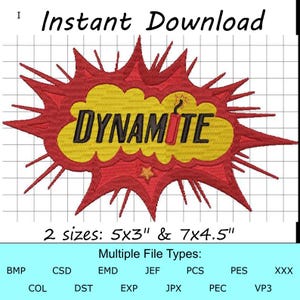 May include: A red and yellow embroidered design of a cartoon speech bubble with the word "DYNAMITE" in black text and a red stick of dynamite inside. The design is available in two sizes: 5x3 inches and 7x4.5 inches. The image shows the embroidery design on a white grid background.