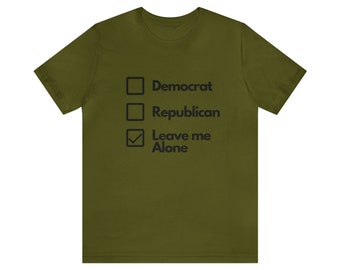 Vote "Leave Me Alone" — Unisex Jersey Short Sleeve Tee — Liberty Lifestyle