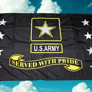 May include: Black U.S. Army flag with white stars and yellow text. The flag features the U.S. Army logo, the words "U.S. ARMY", and the phrase "SERVED WITH PRIDE" in a yellow banner.