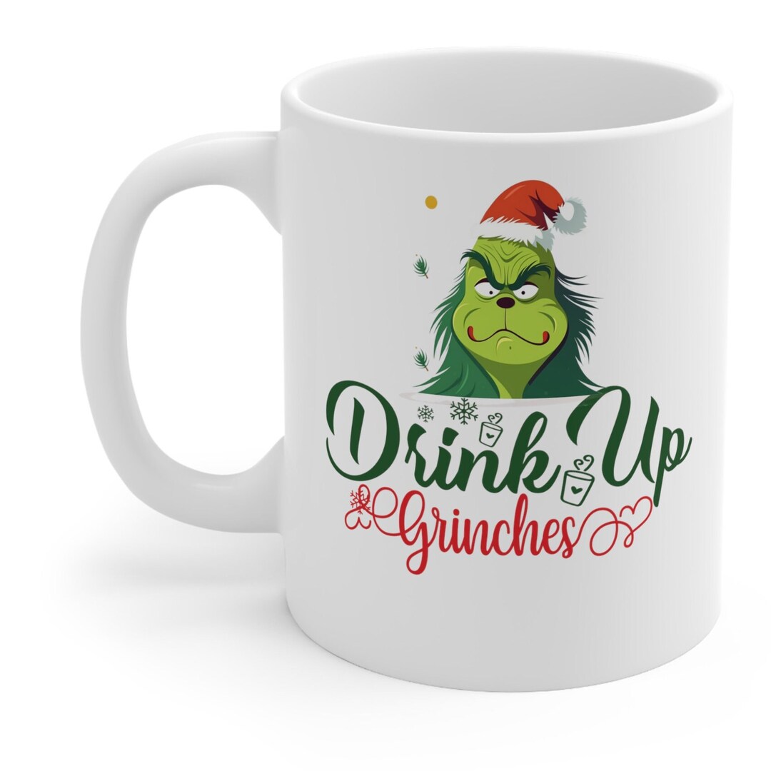 Drink up Grinches Coffee Cup Grinch Coffee Mug Christmas Etsy