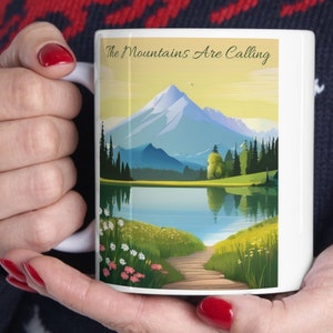 The Mountains Are Calling Coffee Cup | Great Gift Idea For Those That Love The Mountains | Beautiful Mountain Art For Christmas Gift