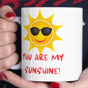 Cute You Are My Sunshine Coffee Cup | Great Gift Idea | Fun Mug For Coffee Lovers