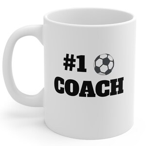 Number 1 Soccer Coach Coffee Cup | Great Gift Idea to Let Your Soccer Coach  Know He is Number 1 | Fun Coffee Mug Gift for Futball Coach - Etsy