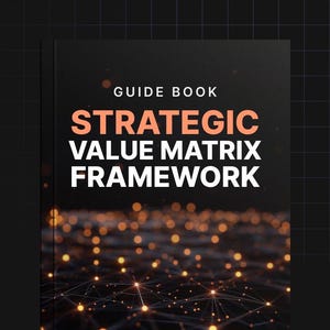 May include: A black guide book with the title "Strategic Value Matrix Framework" in white text. The title is in a bold, sans-serif font. The background of the book is a blurry image of a network of glowing lights.