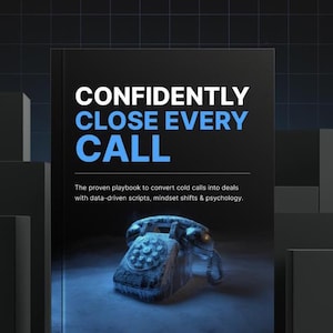 Confidently Close Every Call: The Ultimate Sales Call Mastery Bundle