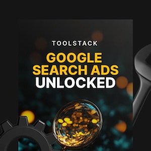 May include: A black and yellow graphic with the text "TOOLSTACK GOOGLE SEARCH ADS UNLOCKED" on a dark background with a magnifying glass and a gear in the foreground.