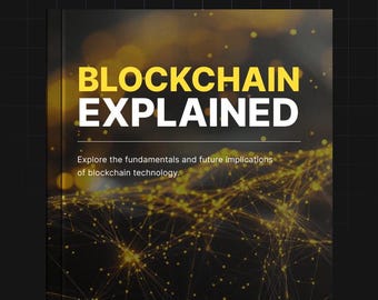 Blockchain Explained: A Step-by-Step Guide to Understanding Blockchain Technology