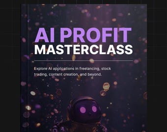 AI Profit Masterclass | Step-by-Step Guide to Making Money with AI