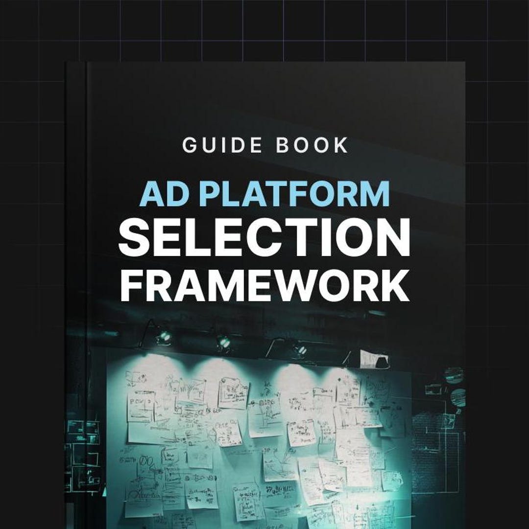 Platform Selection Rationale Ad Platform Selection Framework: ROI Maximization Guide (digital ...