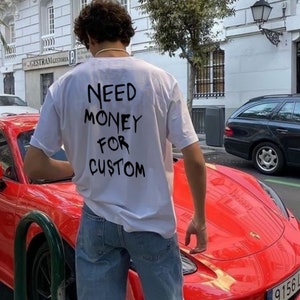 Need Money For Custom Unisex Tshirt