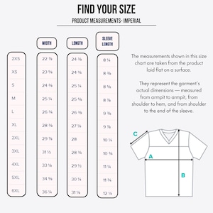May include: A size chart titled FIND YOUR SIZE with columns for width, length, and sleeve length in inches. It includes a diagram of a V-neck t-shirt with labels A, B, and C, and text explaining that measurements are taken from the garment laid flat.