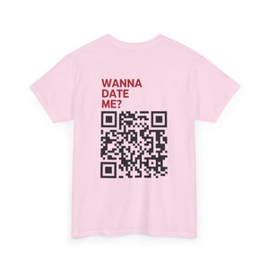 Wanna Date Me QR Code Tshirt image 7