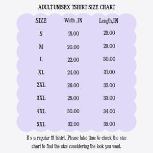 May include: An adult unisex t-shirt size chart with measurements in inches. Sizes range from S to 5XL, with corresponding width and length measurements. The chart is on a light purple background with a white border and includes a note about regular fit.