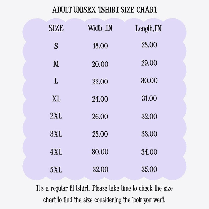 May include: An adult unisex t-shirt size chart with measurements in inches. Sizes range from S to 5XL, with corresponding width and length measurements. The chart is on a light purple background with a white border and includes a note about regular fit.
