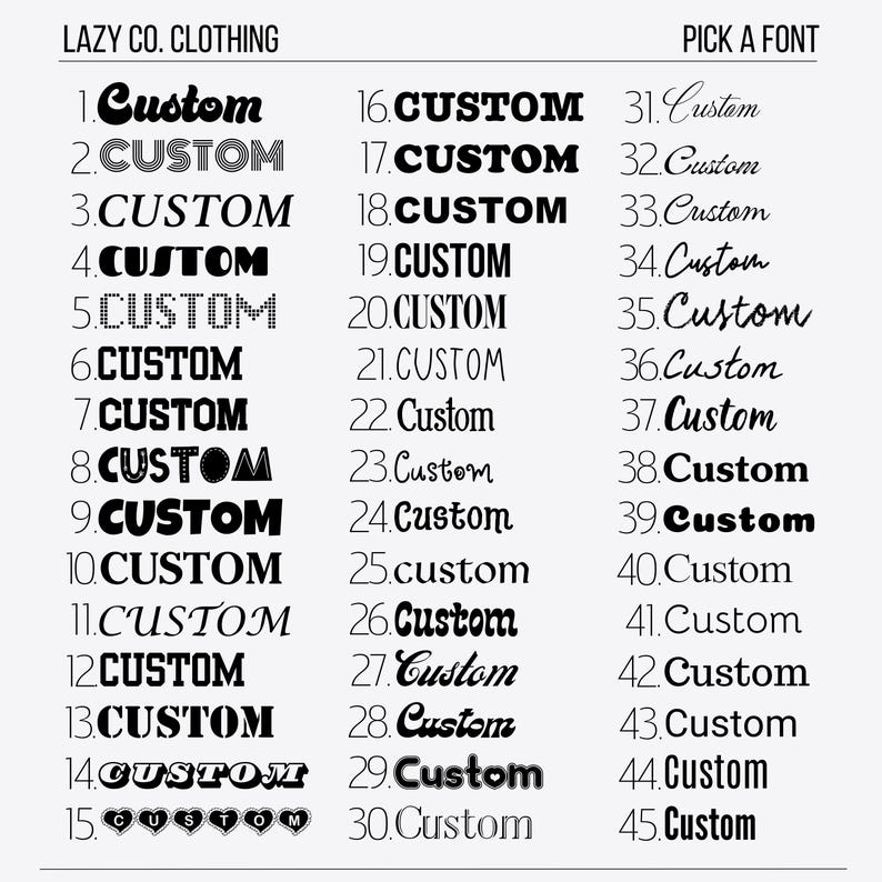 May include: A white background displays a font selection guide with the text "LAZY CO. CLOTHING" and "PICK A FONT". Forty-five different font styles are shown, each with the word "Custom" in various designs.