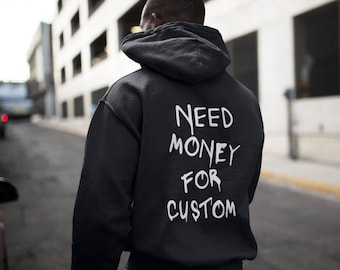 Necesito dinero para sudadera con capucha personalizada