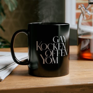Black Minimalist Gay Kocken Offen Yom White Ceramic 11oz Mug | Jewish Humor | Yiddish Humor | Jewish Gift for Him/Her | Hanukkah Gift