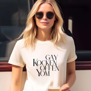 Gay Kocken Offen Yom Elegant Funny Yiddish Unisex Shirt | Gift for Jewish Men or Women | Funny Jewish Gift