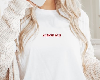 Custom Embroidered T-Shirt, Personalized Embroidered Tee, Customizable Embroidery Shirt, Personalized Gift, Bachelorette Tee, Aesthetic Tee