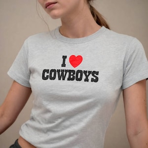 I Love Cowboys Baby Tee, y2k Clothing Aesthetic, Womens Graphic Shirt, Cute Girls Top, y2k Baby Tees, Funny Womens Baby Tee