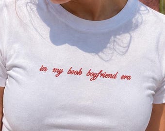 In My Book Boyfriend Era, Embroidered Baby Tee, Spicy Romance Shirt
