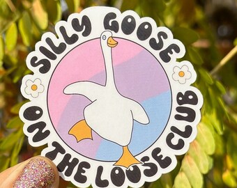 Silly Goose Sticker Silly Goose Club Meme Sticker Funny Quote Sticker Funny Meme Sticker Duck Sticker Pun Sticker Goose Sticker Silly Gift