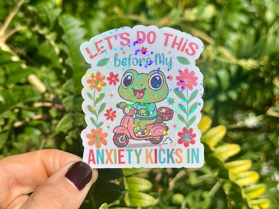 Frog Sticker Funny Frog Sticker Anxiety Sticker Funny Mental Health Sticker Sarcastic Mental Health Anxious Sticker ADHD Sticker