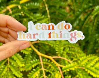 I Can Do Hard Things Motivational Sticker Manifest Sticker Positive Affirmation Mantra Sticker Strong Women Gift Inspirational Sticker