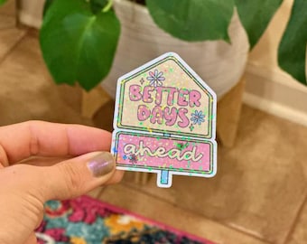 Positivity Sticker Retro Mental Health Sticker Positive Affirmation Decal Better Days Ahead Think Positive Life Quotes Encouraging Gift