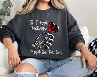 Skeleton Valentines Day Sweatshirt, Dark Humor Heart Lollipop Tee