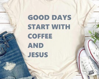 Coffee and Jesus Shirt: Christian Faith Message Tee