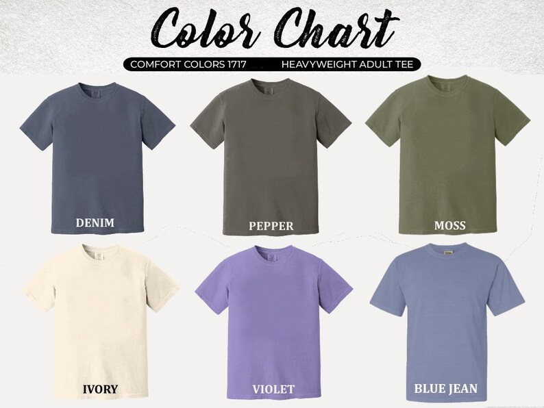 May include: Color chart showing six different colors of t-shirts. The colors are denim, pepper, moss, ivory, violet, and blue jean.