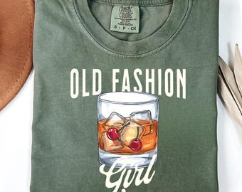 Bourbon Shirt, Old Fashion Girl TShirt, Bourbon Lover T Shirt, Bourbon Girl Sweatshirt, Pun Bourbon Gifts, Cool Liquor Shirts