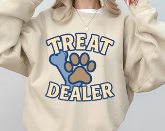 Funny Dog Lover Sweatshirt: Treat Dealer Shirt
