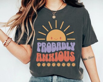 Probably Anxious Shirt: Mental Health Awareness Ringspun Cotton Tee