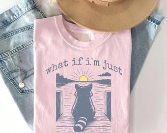 Funny Raccoon Shirt, What If I'm Not Enough Meme T-shirt Gift Idea, Funny Animal TShirt, Animal Graphic Tee, Retro Feral Raccoon Sweatshirt