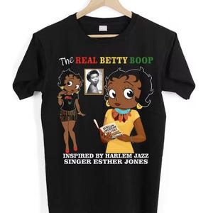 The Real Black Betty Boop #EstherJonesTShirt Black Women&#39;s History African American History Makers Black History Month Juneteenth #BettyBoop