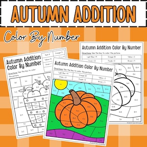May include: Educational autumn-themed color-by-number worksheets. The worksheets feature fall-related images like pumpkins and apples, with addition problems. The text on the top reads "Autumn Addition Color By Number". The color keys are provided.