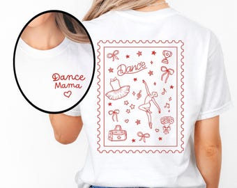 Dance Mom Shirt, Dance Mama T-Shirt, Dance Mom Gift, Dance Competition Tee, Dance Competition Tshirt, Mothers Day Gift for Mom