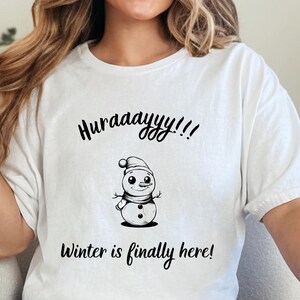 Snowman winter Shirt Cute Winter Quote Tshirt Holiday funny T-shirt Cold Season Tee Winter Magic Top snowman lover T-shirt Excited for xmas