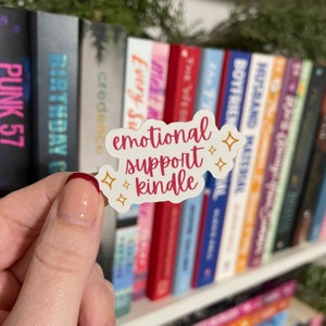 Emotional Support Kindle| Kindle Sticker | E-Reader Sticker | Book Merch | Laptop Sticker | Bookish Gift | Book Lover