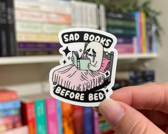 Sad Books Before Bed | Waterproof Kindle Sticker | E-Reader Sticker | Book Merch | Laptop Sticker | Bookish Gift | Book Lover