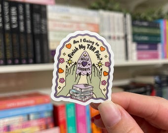 Will I Finish My TBR| Waterproof Kindle Sticker | E-Reader Sticker | Book Merch | Laptop Sticker | Bookish Gift | Book Lover