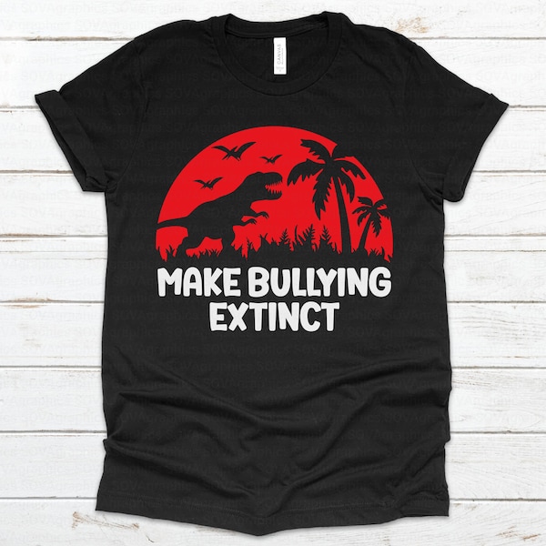 Make Bullying Extinct svg, Dinosaur svg, Stop Bullying svg, Be Kind svg, Anti Bullying svg, Trex svg, dxf, png, Cut File, Cricut, Silhouette