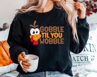 Gobble Til You Wobble svg, Thanksgiving Turkey svg, Funny Turkey svg, Turkey Day svg, dxf, png, Cut File, Cricut, Silhouette, Download