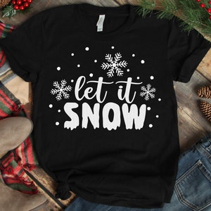 Let It Snow svg, Navidad svg, Nieve svg, Copo de nieve svg, Invierno svg, dxf, png, eps, Camisa de Navidad, Cortar archivo, Cricut, Silueta, Descargar